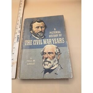 A Pictorial History of the Civil War Years by Paul M. Angle 1967 Hardcover Book